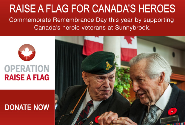 Raise a flag for Canada's heroes - Donate Now :  http://sunnybrook.ca/foundation/raiseaflag/