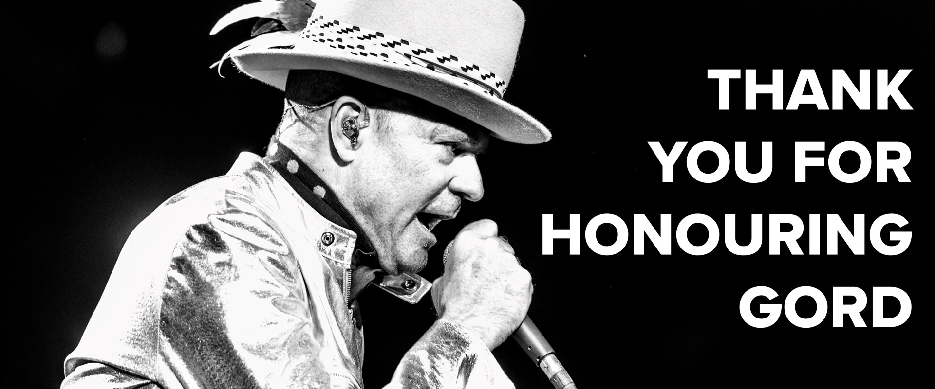Gord Downie - Thank you for honoring Gord