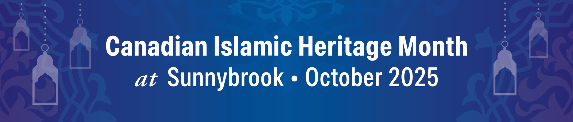Canadian Islamic Heritage Month at Sunnybrook. October 2025